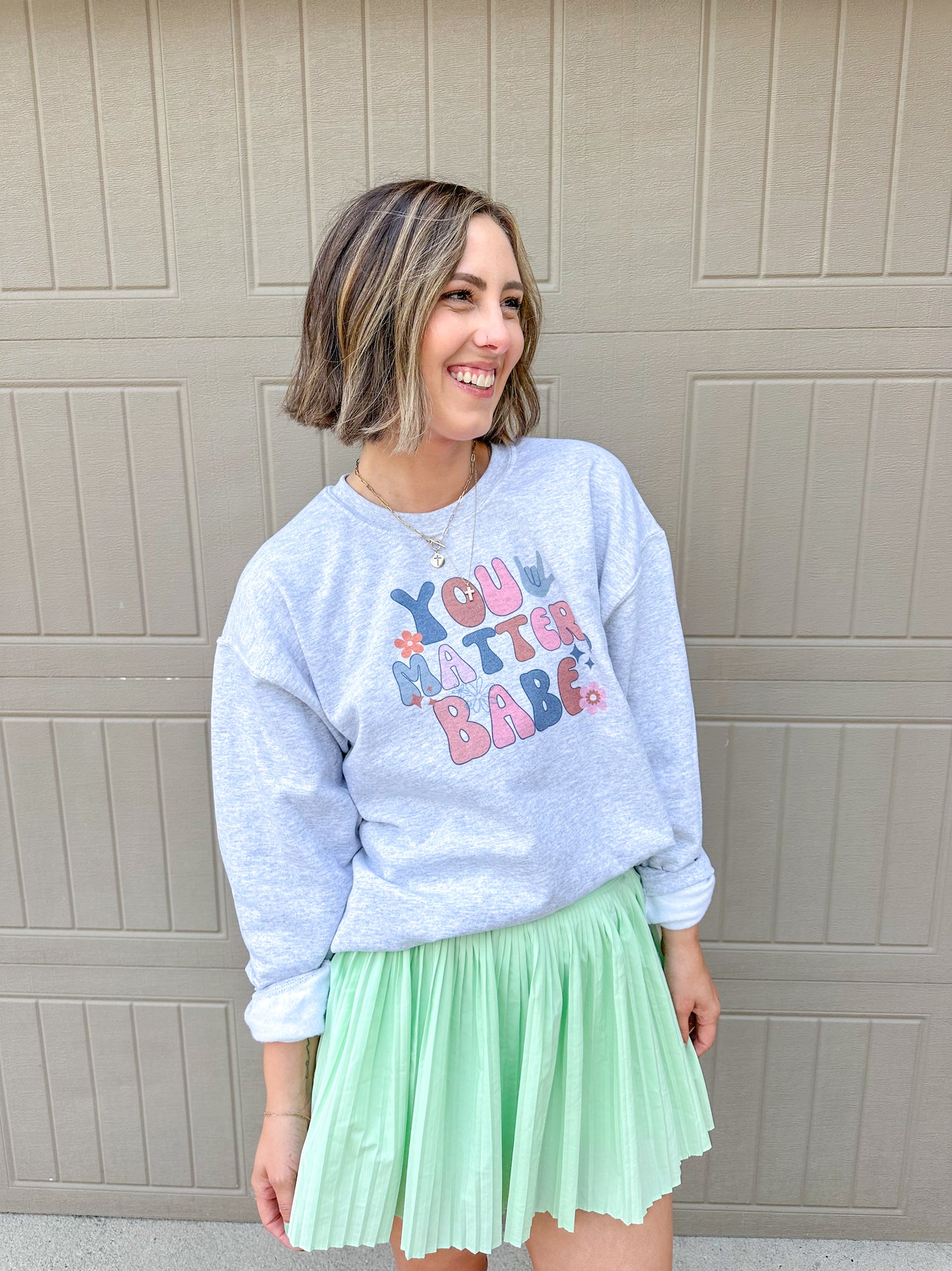 You Matter, Babe Pullover