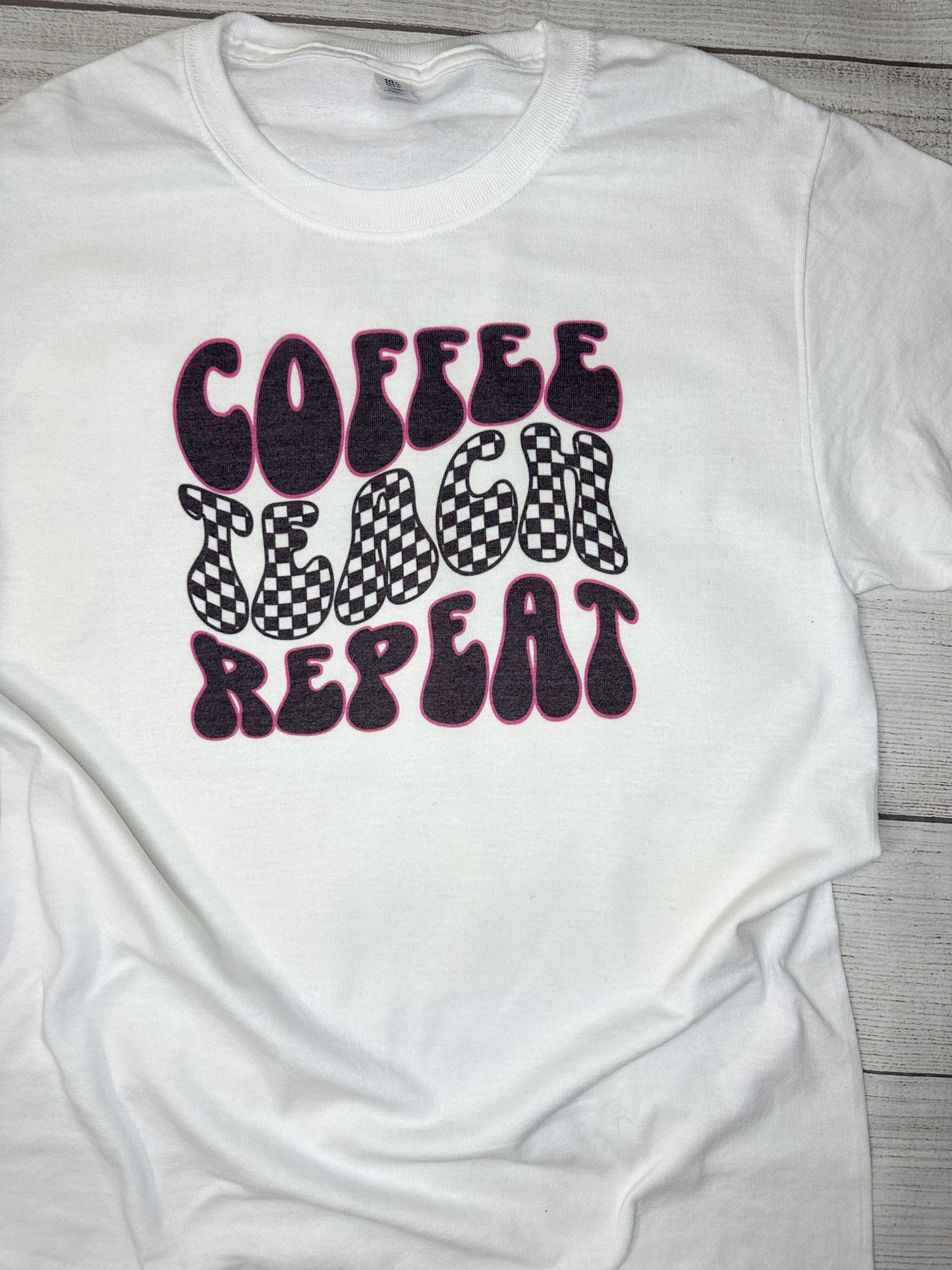 Coffee, Teach, Repeat Tee